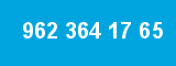 962 364 17 65